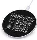Happiness is Being A Mimi Phone Charger Magnetic Charging Pad Anti-Slip with USB Cable