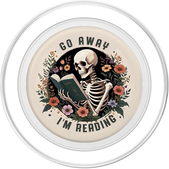 Go Away I'm Reading Funny Skeleton Book Lovers Bookish PopSockets PopGrip for MagSafe