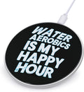 Water Aerobics is My Happy Hour Phone Charger Magnetic Charging Pad Anti-Slip with USB Cable
