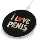 I Love Penis Grunge Fast Portable Charger 10W Funny Graphic Phone Charging Pad with USB Cable