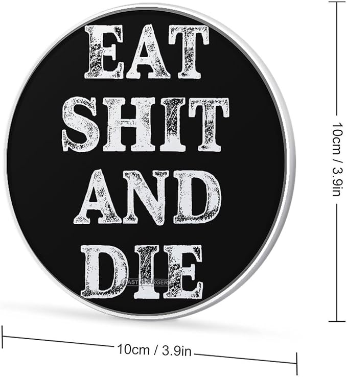 Eat Shit and Die Phone Charger Magnetic Charging Pad Anti-Slip with USB Cable