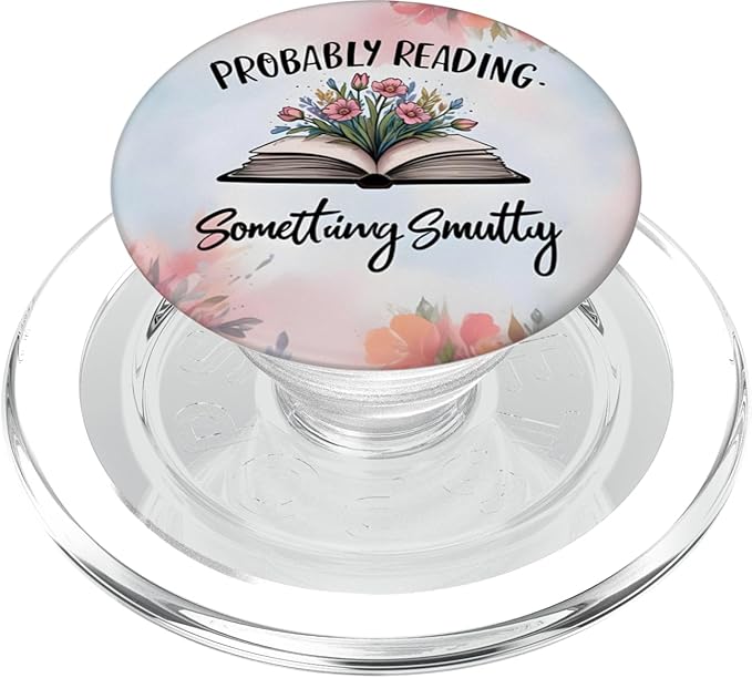 Probably Reading Something Smutty Book Lover Booktrovert PopSockets PopGrip for MagSafe