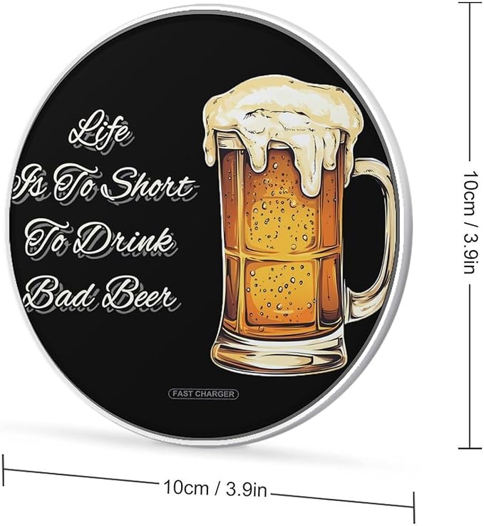 Life is to Short to Drink Bad Beer Phone Charger Magnetic Charging Pad Anti-Slip with USB Cable