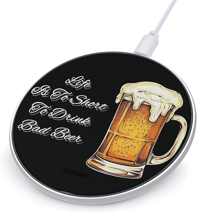 Life is to Short to Drink Bad Beer Phone Charger Magnetic Charging Pad Anti-Slip with USB Cable