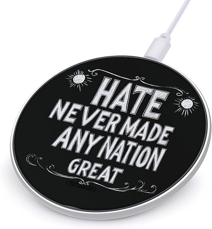 Hate Never Made Any Nation Great Phone Charger Magnetic Charging Pad Anti-Slip with USB Cable